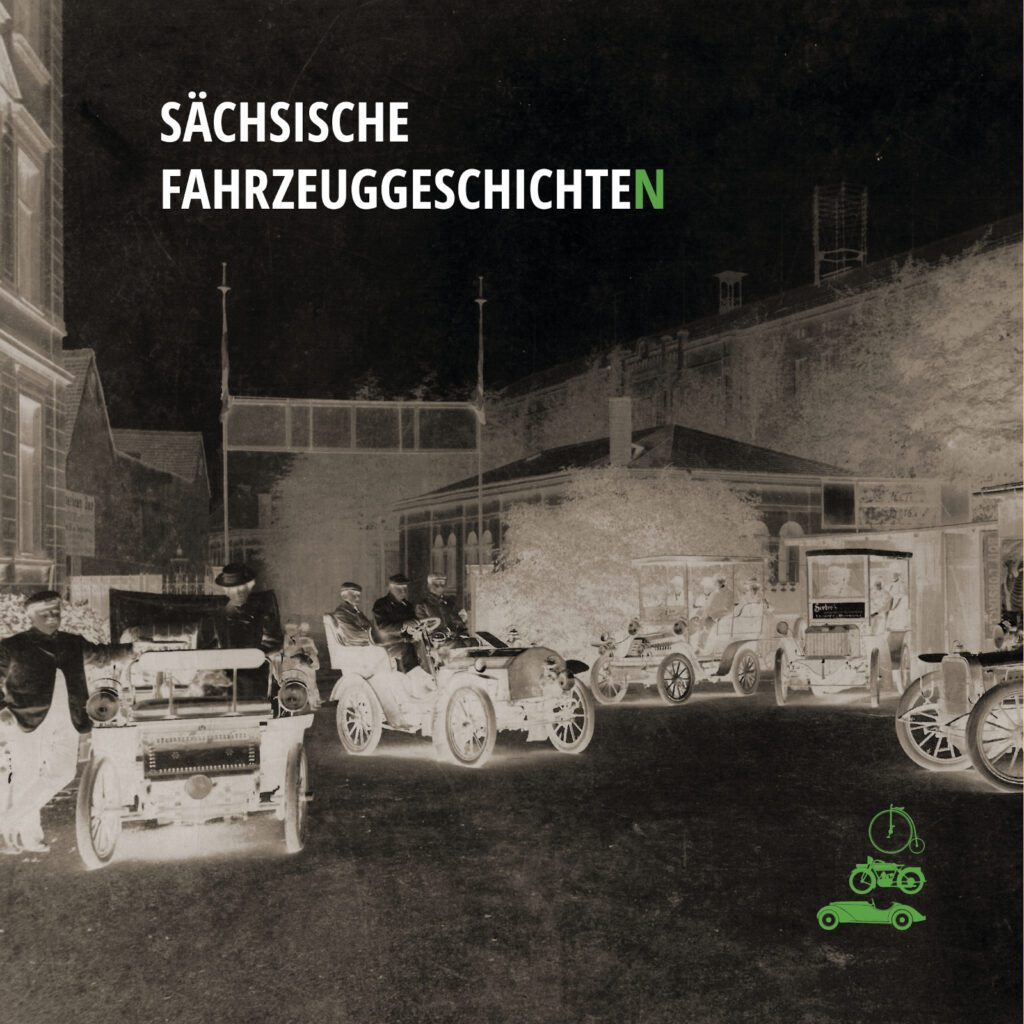 Cover des Buches "Sächsische Fahrzeuggeschichte(n)". Foto: Museum für sächsische Fahrzeuge Chemnitz e.V.