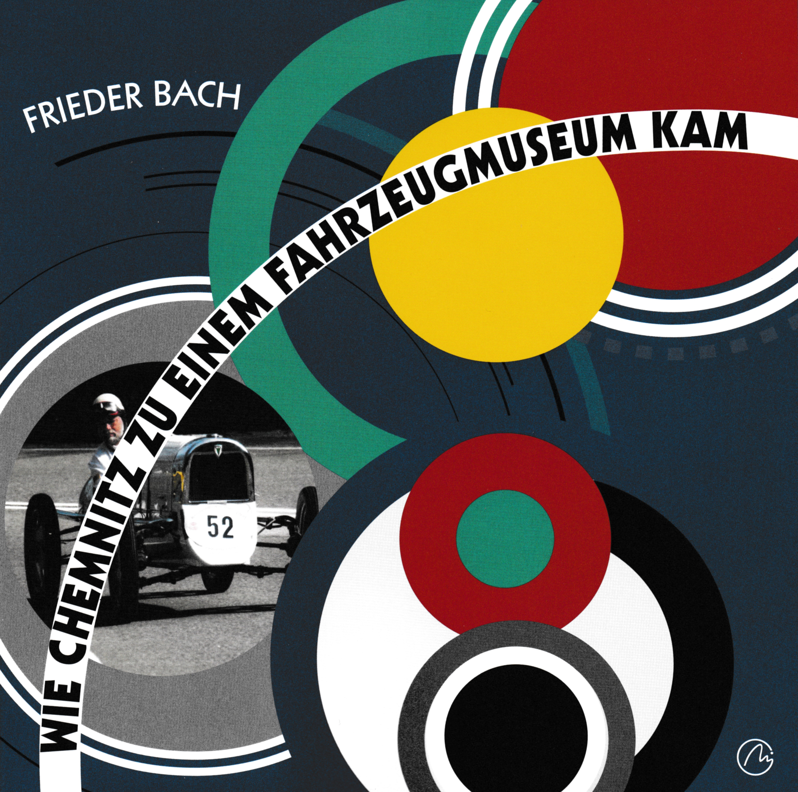 Cover des Buches "Wie Chemnitz zu einem Fahrzeugmuseum kam". Bildrechte: Mironde-Verlag